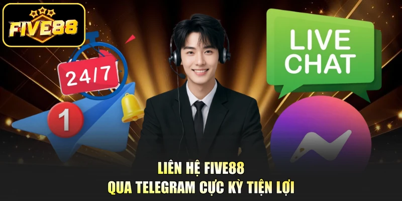 Liên hệ Five88 qua Telegram cực kỳ tiện lợi