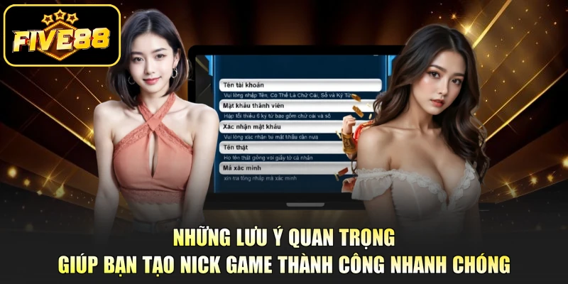 Những lưu ý quan trọng giúp bạn tạo nick game thành công nhanh chóng
