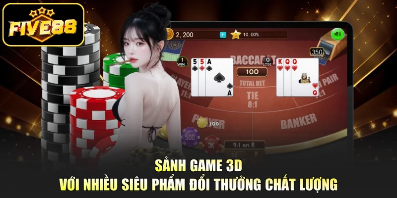 Sảnh game 3D với nhiều siêu phẩm đổi thưởng chất lượng